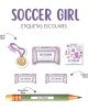 Pack Ropa y Escuela Soccer Girl | Pack Ropa y Adheribles